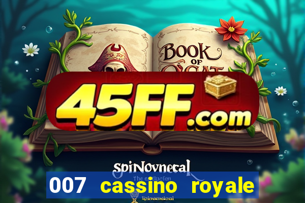 007 cassino royale completo dublado